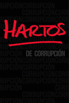 HARTOS DE CORRUPCI�N