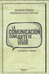 LA COMUNICACI�N COMO ARTE DE VIVIR