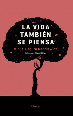LA VIDA TAMBI�N SE PIENSA