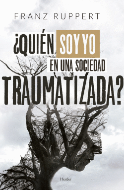 QUIN SOY YO EN UNA SOCIEDAD TRAUMATIZADA?