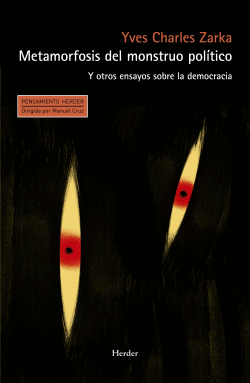METAMORFOSIS DEL MONSTRUO POL�TICO Y OTROS ENSAYOS SOBRE LA DEMOCRACIA