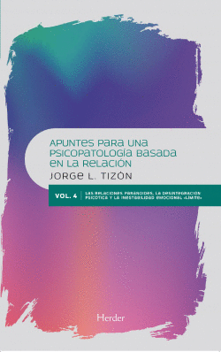 LAS RELACIONES PARANOIDES, LA DESINTEGRACI�N PSIC�TICA Y LA INESTABILIDAD EMOCIO