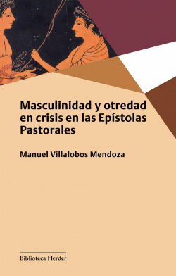 MASCULINIDAD Y OTREDAD EN CRISIS EN LAS EP�STOLAS PASTORALES