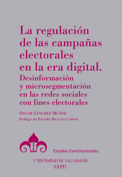 LA REGULACI�N DE LAS CAMPA�AS ELECTORALES EN LA ERA DIGITAL