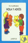 �QU� PASA?, HOLA Y ADI�S