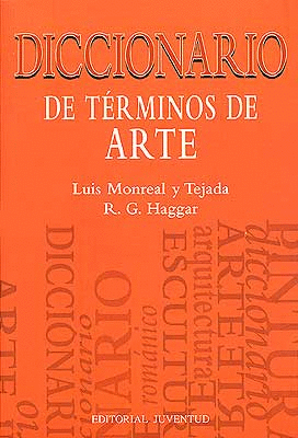 DICCIONARIO DE T�RMINOS DE ARTE