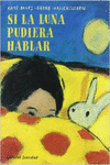 SI LA LUNA PUDIERA HABLAR