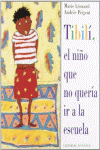 TIBILI, EL NI�O QUE NO QUERIA IR A LA ESCUELA