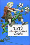 TIST, EL DE LOS PULGARES VERDES
