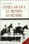 ANTES DE QUE EL TIEMPO LO BORRE