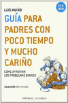 GUIA PARA PADRES CON POCO TIEMPO Y MUCHO CARI�O