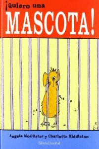 QUIERO UNA MASCOTA