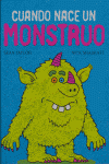 CUANDO NACE UN MONSTRUO