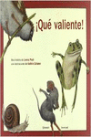 QU� VALIENTE