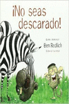 NO SEAS DESCARADO