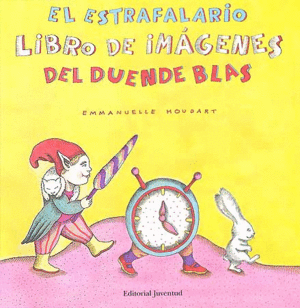 EL ESTRAFALARIO LIBRO DE IMAGENES DEL DUENDE BLAS