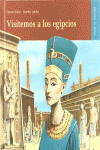 VISITEMOS A LOS EGIPCIOS