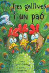TRES GALLINES I UN PA�