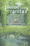 �D�NDE EST� LA RANITA?