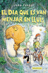 EL DIA QUE ES VAN MENJAR EN LLU�S