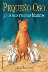 PEQUE�O OSO Y LOS SEIS RATONES BLANCOS