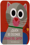 �QUI�N SE ESCONDE DEBAJO DEL GATO?
