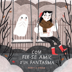 COM FER-SE AMIC D`UN FANTASMA