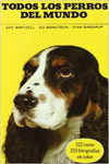 TODOS LOS PERROS DEL MUNDO