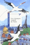 LES CIGONYES VIENEN DE PARIS
