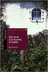 DEL AMOR Y LA MUERTE, TE HABLO