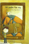 MI PADRE FUE REY (EDICION BOLSILLO)