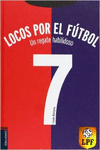 LOCOS POR EL F�TBOL (UN REGATE HABILIDOSO)