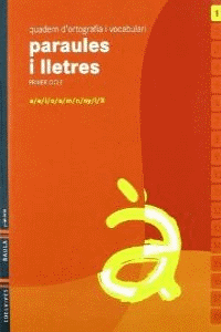 QUADERN 1 D`ORTOGRAFIA I VOCABULARI (PARAULES I LLETRES)