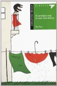 EL PARAIGUA ROIG EN LA CASA BLANCA