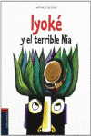 IYOK Y EL TERRIBLE NIA