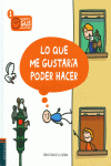 LO QUE ME GUSTAR�A PODER HACER