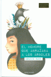 EL HOMBRE QUE ABRAZABA A LOS RBOLES (PREMIO ALA DELTA 2013)
