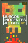 JUEGOS INOCENTES JUEGOS (PREMIO ALANDAR 2013)