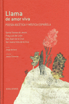LLAMA DE AMOR VIVA (POESA ASCTICA Y MSTICA ESPAOLA)