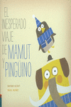 EL INESPERADO  VIAJE DE MAMUT Y EL PING�INO