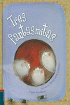 TRES FANTASMITAS