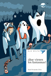 �QU VIENEN LOS FANTASMAS!