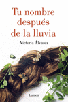 TU NOMBRE DESPU�S DE LA LLUVIA (DREAMING SPIRES 1)