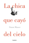 LA CHICA QUE CAY� DEL CIELO