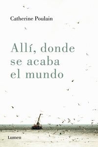 ALL�, DONDE SE ACABA EL MUNDO