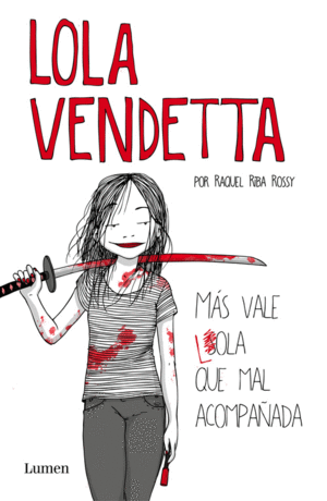 LOLA VENDETTA. M�S VALE LOLA QUE MAL ACOMPA�ADA