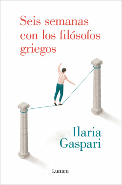 SEIS SEMANAS CON LOS FIL�SOFOS GRIEGOS