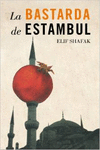 LA BASTARDA DE ESTAMBUL