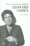 SOY TU HOMBRE. LA VIDA DE LEONARD COHEN