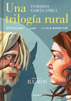 UNA TRILOG�A RURAL (BODAS DE SANGRE, YERMA Y LA CASA DE BERNARDA ALBA)